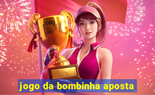 jogo da bombinha aposta